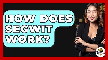 How Does SegWit Work? - CryptoBasics360.com