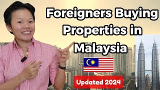 5 MustKnow for Foreigners Buying Properties in Malaysia (Kuala Lumpur, KL) in 2024