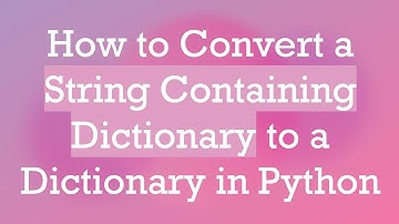 How to Convert a String Containing Dictionary to a Dictionary in Python