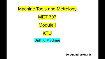 Machine tools and metrology//MET 307//KTU//Drilling