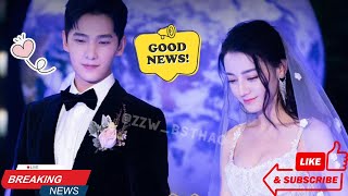 After 3 Years of Dating, Yang Yang and Dilraba Dilmurat Unexpectedly Announce Joyous News.