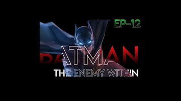 Batman: The Enemy Within | Episode 12 - Fractured Mask | Part - 2 | Full Walkthrough Gameplay