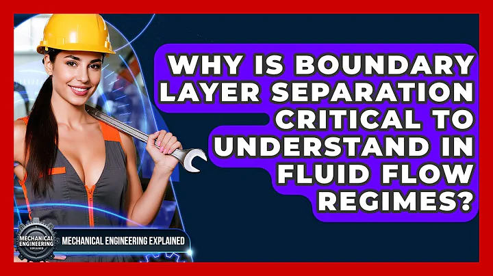 Why Is Boundary Layer Separation Critical To Understand In Fluid Flow Regimes?
