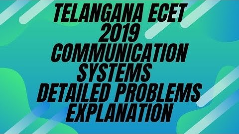 2019 TELANGANA ECET COMMUNICATION SYSTEMS QUESTIONS DETAILED EXPLANATION