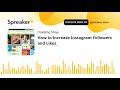 How to Increase Instagram Followers and Likes_ (made with Spreaker)