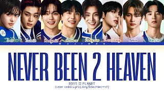 BOYS II PLANET 'Never Been 2 Heaven' Lyrics (Color Coded Lyrics)