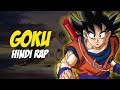 Goku rap  break krta level by dikz  hindi anime rap  dragon ball z hindi rap   goku amv