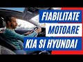 cat de FIABILE sunt motoarele KIA si Hyundai