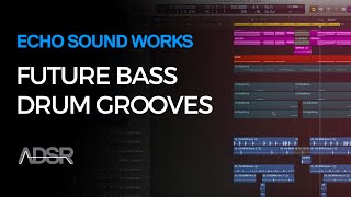 Future Bass Drums - Building Drum Grooves