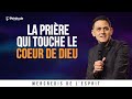 La prire qui touche le coeur de dieu  michaellebeau   mercredi de lesprit