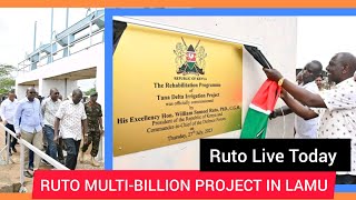 RUTO Live Today in LAMU county || William Ruto Multi-Billion Project in the Coast Region