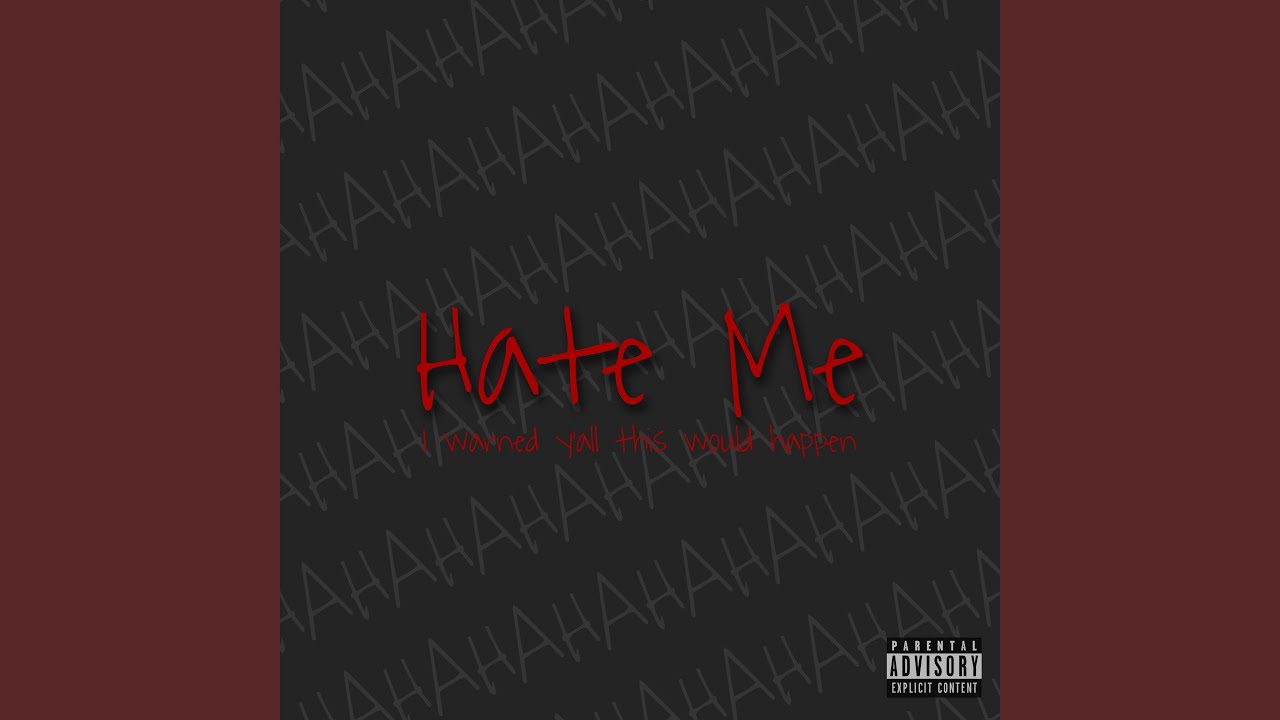 Watch Hate Me on YouTube Watch Hate Me on YouTube
