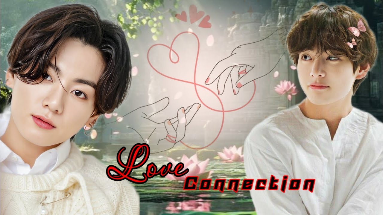 Love Connection 💞 // Taekook oneshot movie 🍿🎥 // #taekook #ff #oneshot 