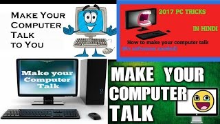 How To Make Your Computer Talk (No Program Needed) ( Create Your Own Using Notepad) 2017