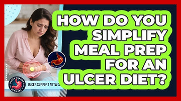 How Do You Simplify Meal Prep for an Ulcer Diet?
