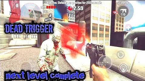 zombie game 🎮🎮 next level complete 🎯🎯 dead trigger game 🎮🎮