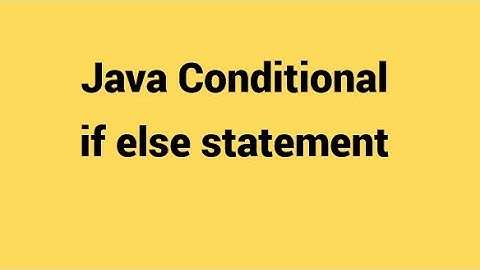 Java Conditionals If Else Statement In Java Programming Tutorial For Beginners 2024 Java Programming