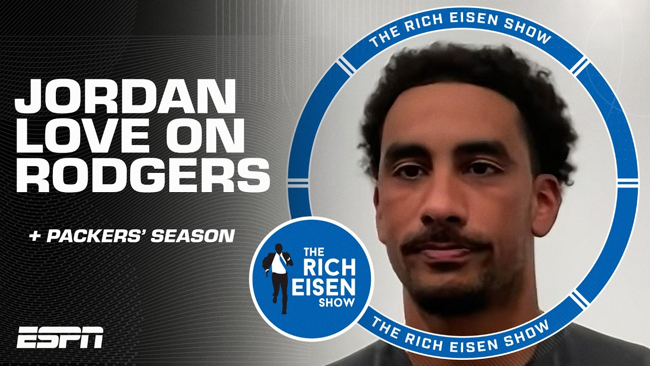Jordan Love on learning from Aaron Rodgers 🤝 + Packers' season expectations 🏈 | The Rich Eisen Show