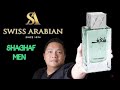 SHAGHAF MEN | SWISS ARABIAN | FRAGRANCE REVIEW