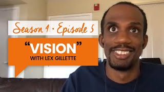 Lex Gillette talks Vision | Words With Friends S4E5 by Phil M Jones 190 views 3 years ago 1 hour, 2 minutes