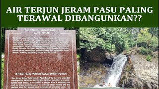 AIR TERJUN JERAM PASU DI KELANTAN PALING TERAWAL DIBANGUNKAN?? # 25