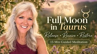 🌕 Full Moon in Taurus Meditation | Release, Receive & Restore
