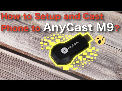 How to Setup and Cast Phone to AnyCast M9