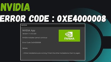 NVIDIA Installer Cannot Continue – Error Code 0xE4000008 | Fix Windows 10/11