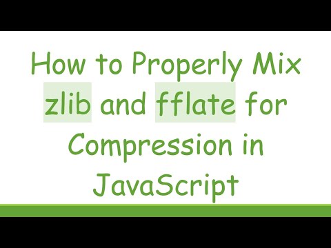 How to Properly Mix zlib and fflate for Compression in JavaScript