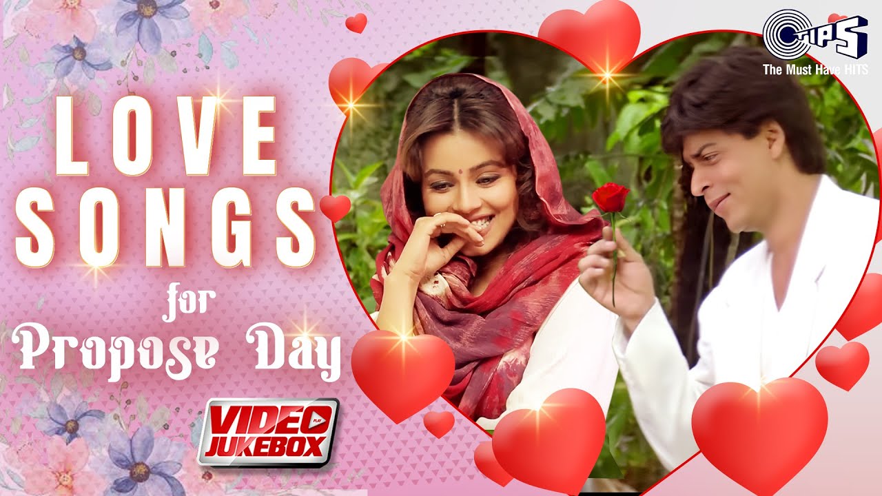 Love Songs For Propose Day  Valentines Day Special  Bollywood Love Songs  Video Jukebox