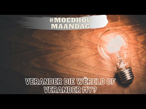 Video: Hoe Om Die Van In My Wêreld Te Verander