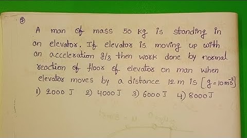 A man of mass 50kg is standing in an elevator.If elevator is moving up with an acceleration g/3 then