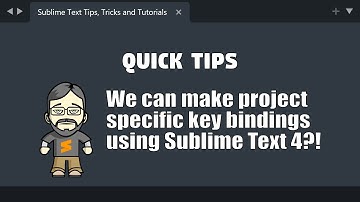 [QT13] Making project specific key bindings in Sublime Text 4