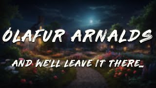 Ólafur Arnalds, Ella McRobb - and we'll leave it there... (Lyrics)