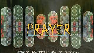 Cruz Martin Prayer FT X Tiger offficial Song