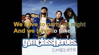 Gym Class Heroes - Clothes Off!! [Lyrics Audio HQ]