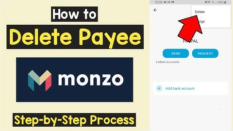 Delete Payee Monzo App | Delete Recipient Monzo | Delete Contacts Monzo | Delete Transfer History