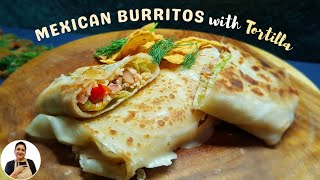Mexican Burrito Wrap | Mexican Burrito Recipe | Home Made Tortilla | Vegetarian Burrito Wrap