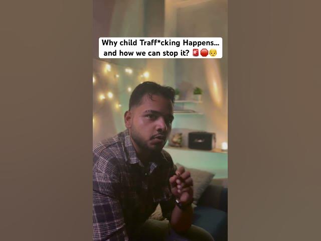 #fyp #viralnews #child #traffickingawareness #viralvideos #shortsindia #youtubeindia