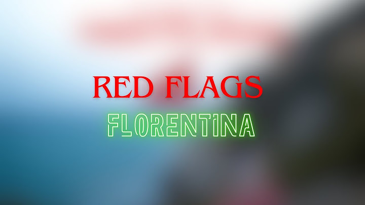 Red Flags - Florentina Lyrics 🚩