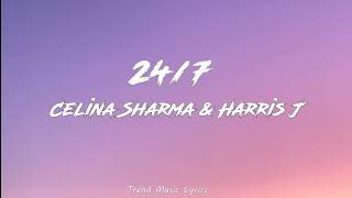 Celina Sharma Ft. Harris J - 24/7 (Lyrics)