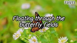 Christian French - Butterfly fields (Lyrics)