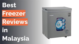 7 Best Freezer Reviews in Malaysia