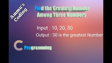 Find the Greatest Number Among Three Numbers in C | Tamil |  Else if  case