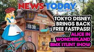 Tokyo Disney Brings Back Free FastPass, Alice in Wonderland BMX Stunt Show Coming to Paris