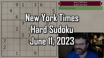 NYT Hard Sudoku June 11, 2023 - Walkthrough Solve