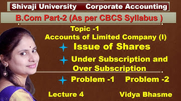 @4 | Corporate Accounting | Issue of shares | under subscription & over subscription| Problem 1&2 |