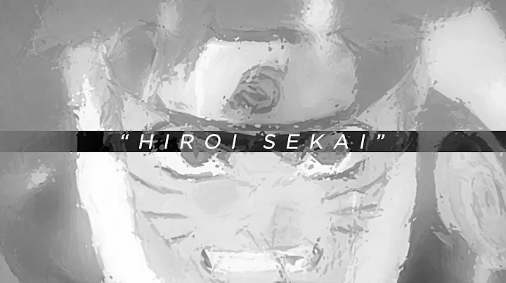 "Hiroi Sekai" by Nostalgic Vibes