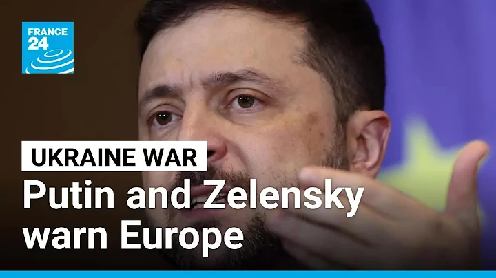 Zelensky and Putin issue warnings to each other and Europe • FRANCE 24 English