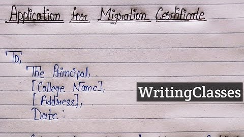 Write an application for migration certificate||Application for migration certificate||Formal letter